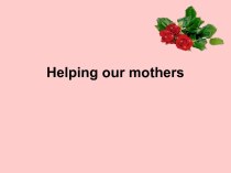 Helping our mothers