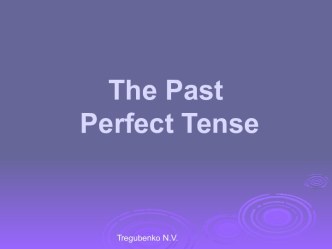 Past Perfect Tense