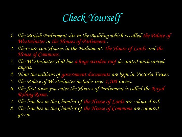 Check YourselfThe British Parliament sits in the Building which is called the