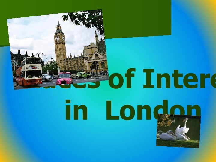 Places of Interestin London