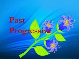 Past Progressive