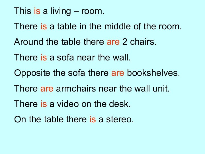 This is a living – room.There is a table in the middle