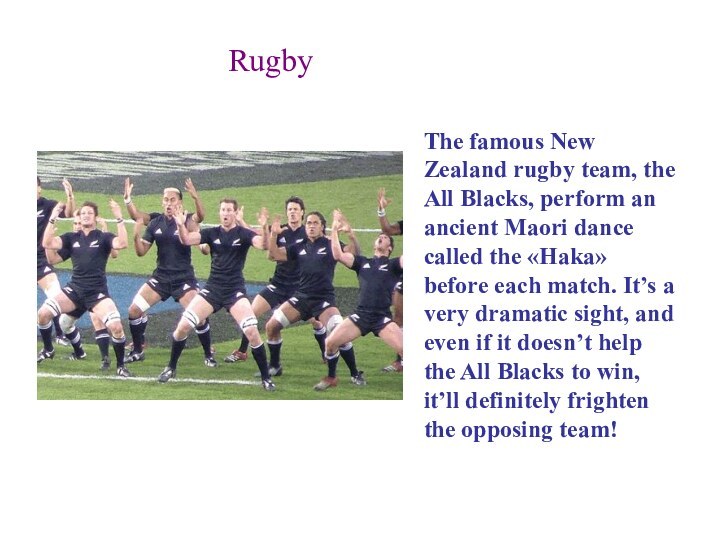 RugbyThe famous New Zealand rugby team, the All Blacks, perform an ancient