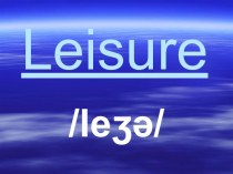 Leisure