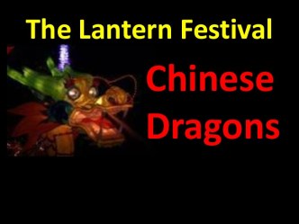 The Lantern Festival Chinese Dragons