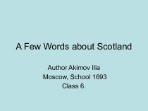 A Few Words about Scotland
