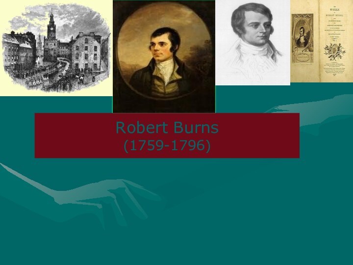 Robert Burns (1759-1796)