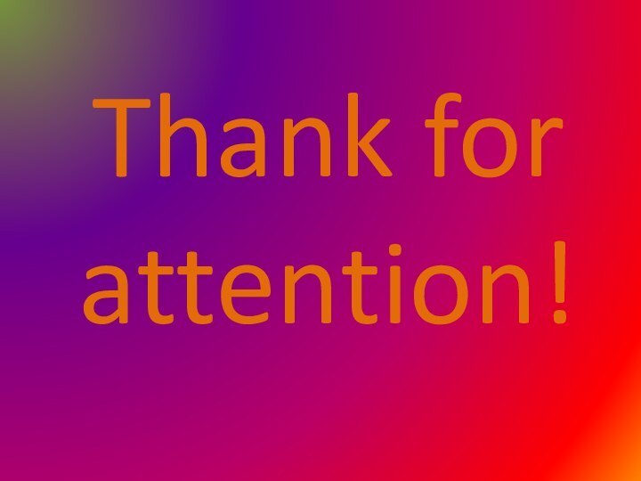 Thank for attention!