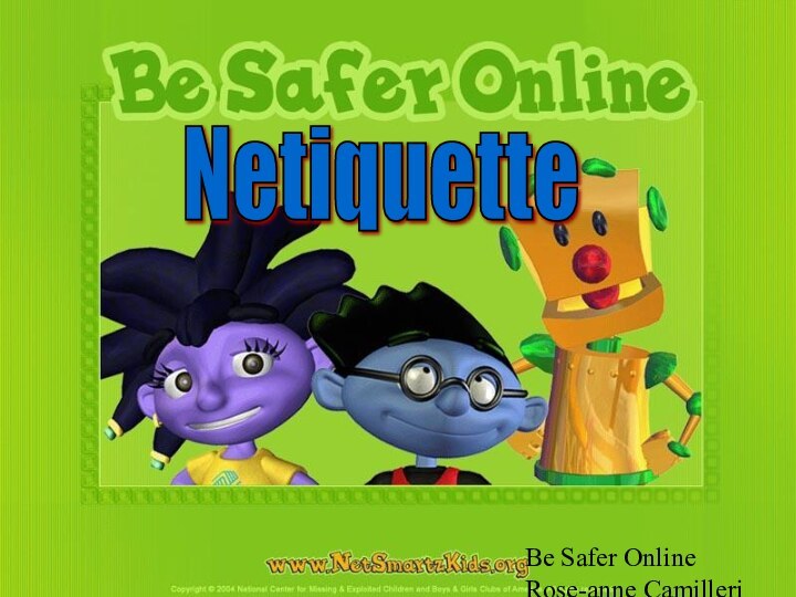 Be Safer Online Rose-anne Camilleri -ICTNetiquette