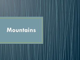 Mountains