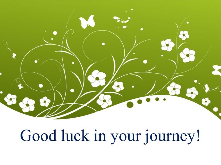 Good luck in your journey!