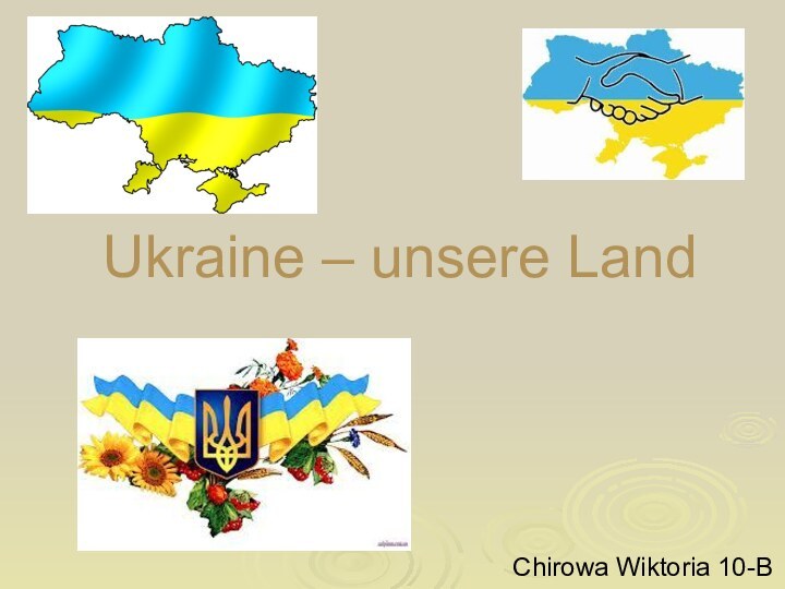 Ukraine – unsere Land Chirowa Wiktoria 10-B