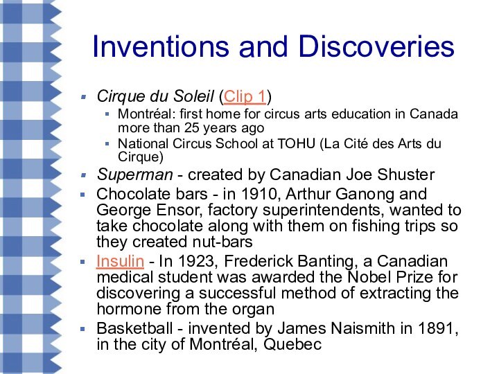 Inventions and DiscoveriesCirque du Soleil (Clip 1)Montréal: first home for circus arts