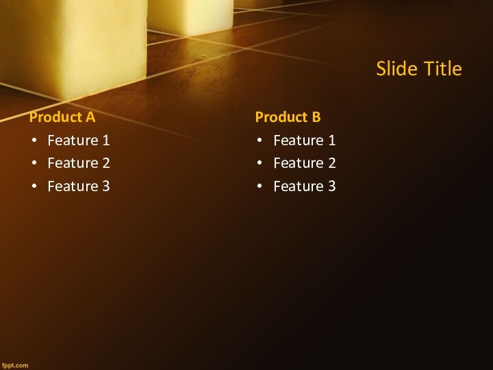 Slide TitleProduct AFeature 1Feature 2Feature 3Product BFeature 1Feature 2Feature 3