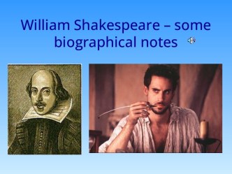 William Shakespeare - some biographical notes