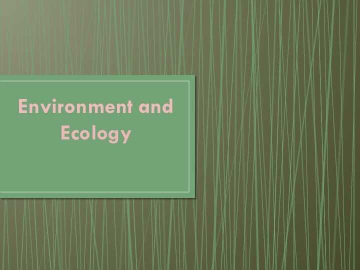 Environment and Ecology