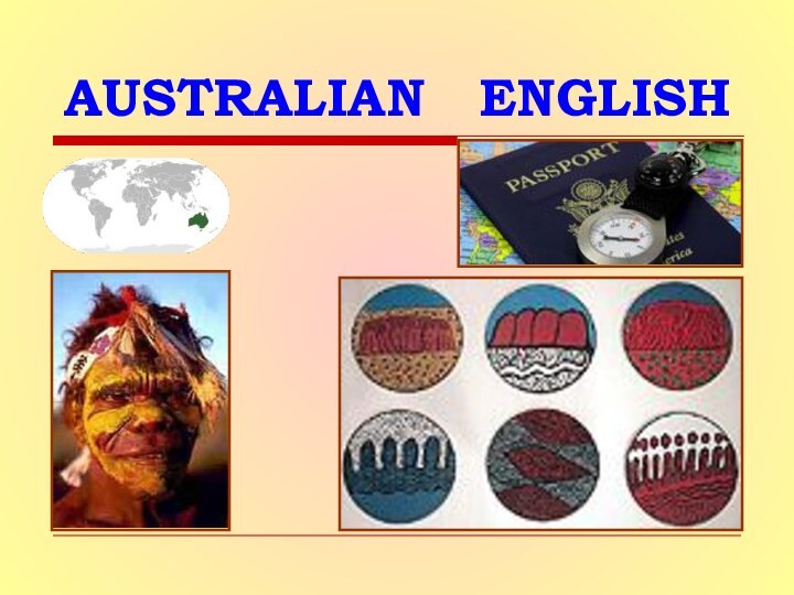 AUSTRALIAN  ENGLISH