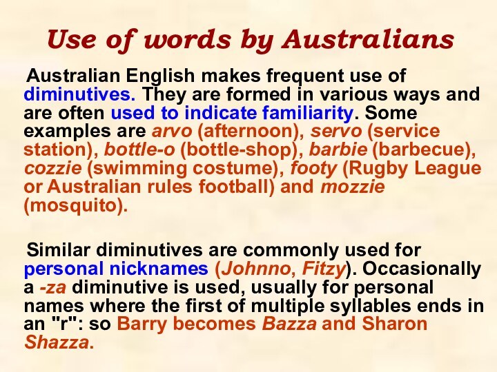 Use of words by Australians   Australian English makes frequent use