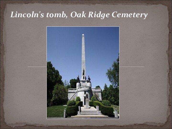 Lincoln's tomb, Oak Ridge Cemetery