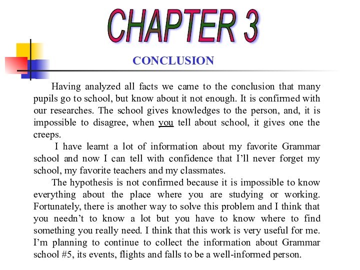 CHAPTER 3CONCLUSION	Having analyzed all facts we came to the conclusion that many