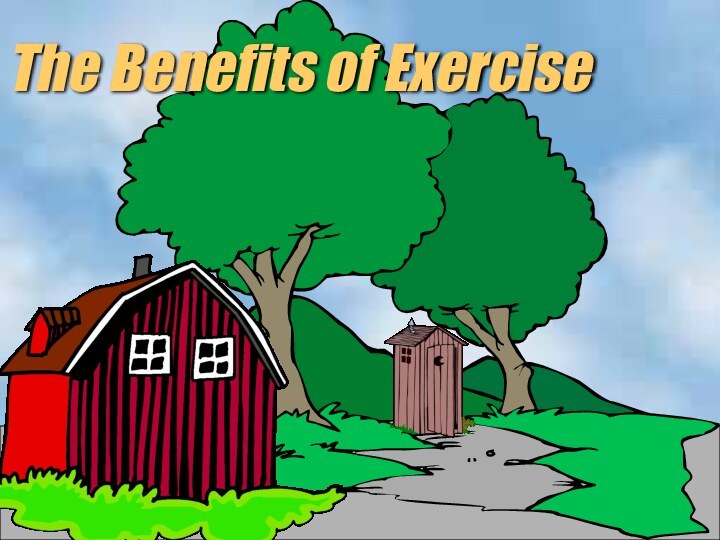 The Benefits of Exercise