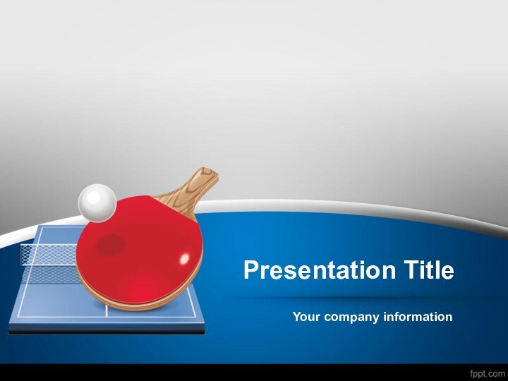 Presentation TitleYour company information