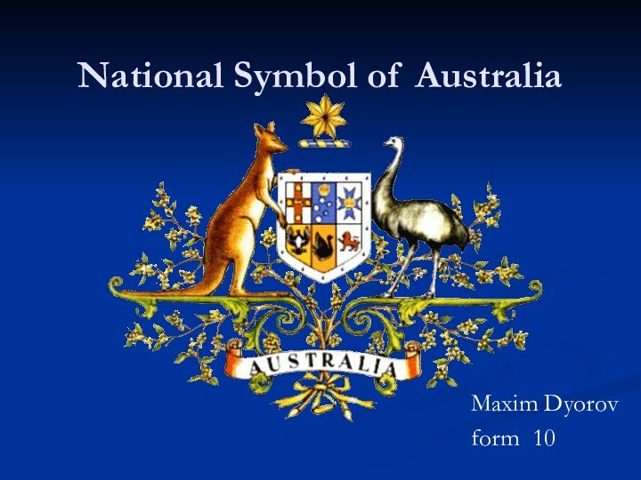 National Symbol of AustraliaMaxim Dyorov form 10