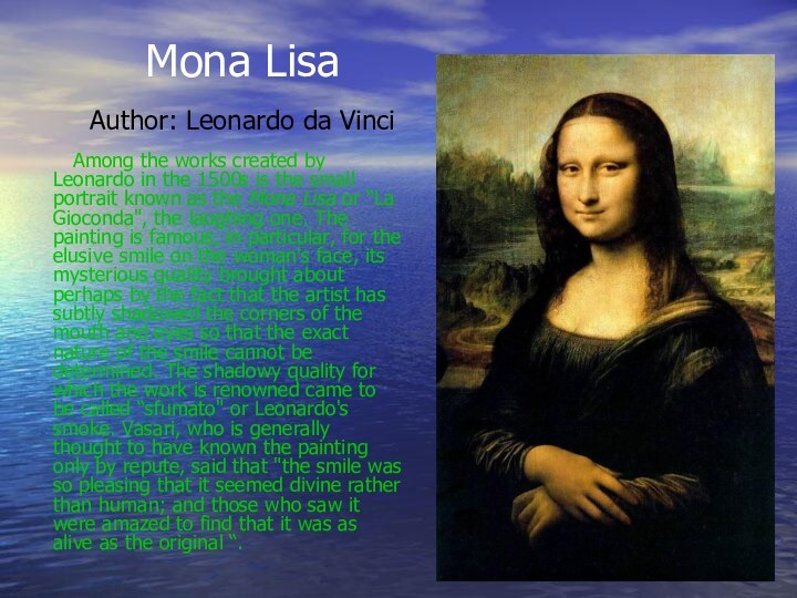 Mona Lisa   Author: Leonardo da Vinci