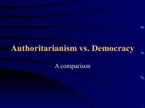 Authoritarianism vs. Democracy