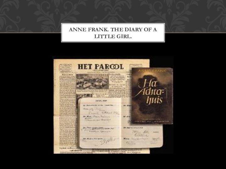 Anne Frank. The Diary of a Little Girl.