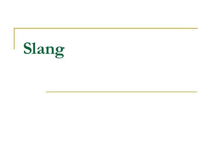 Slang