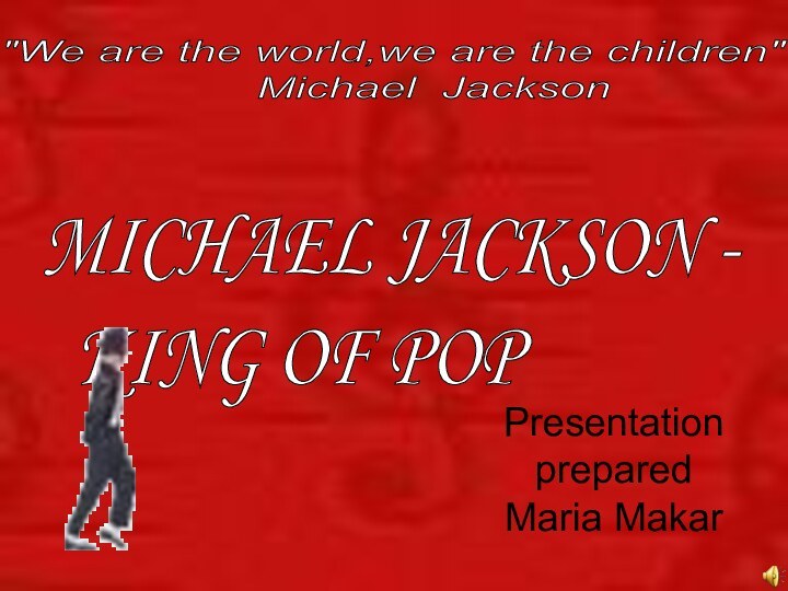 MICHAEL JACKSON -   KING OF POP