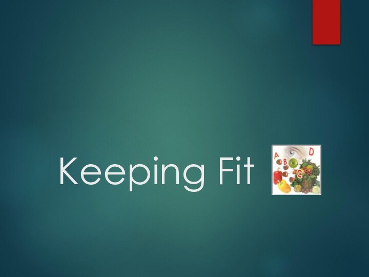 Keeping Fit