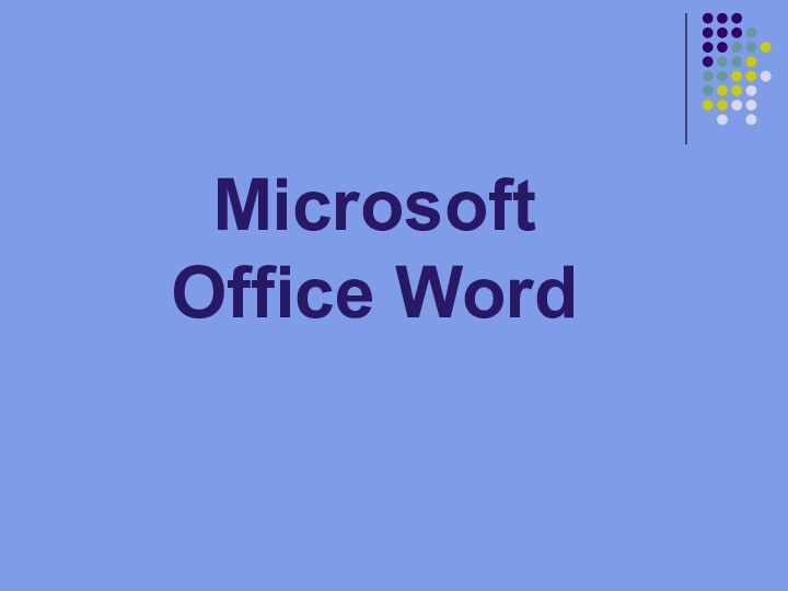 Microsoft  Office Word