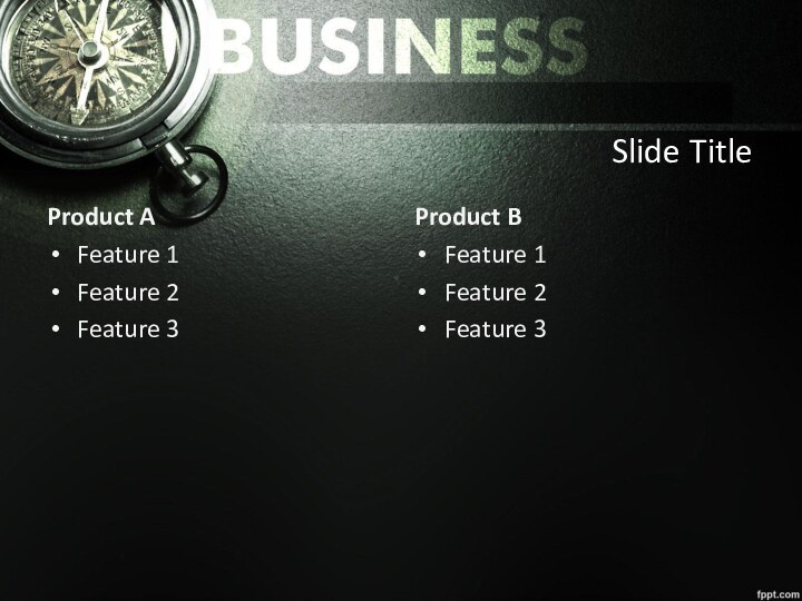 Slide TitleProduct AFeature 1Feature 2Feature 3Product BFeature 1Feature 2Feature 3