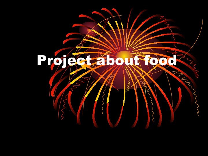 Project about food