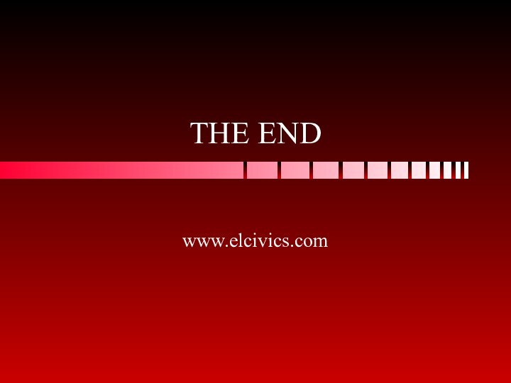 THE ENDwww.elcivics.com