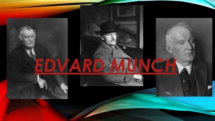 EDVARD MUNCH 