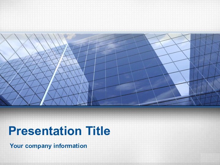 Presentation TitleYour company information