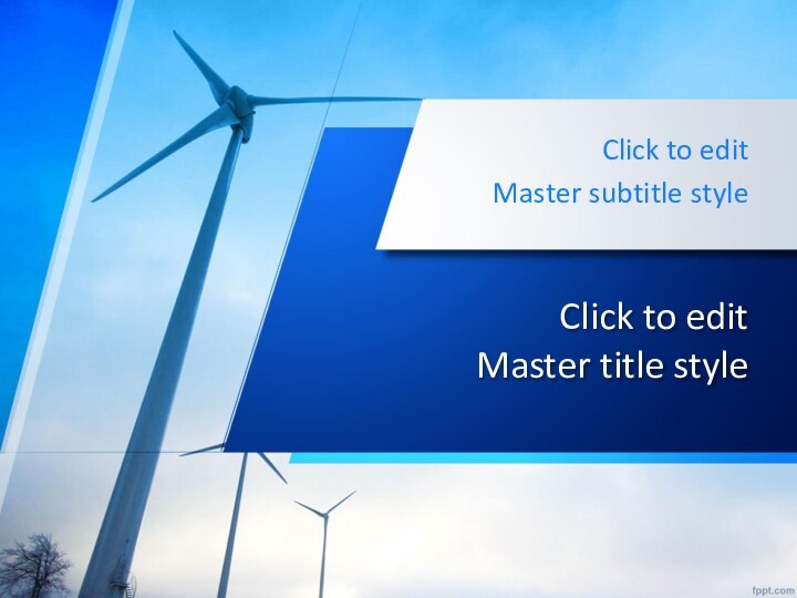 Click to edit  Master title styleClick to edit Master subtitle style