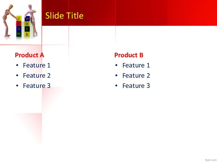 Slide TitleProduct AFeature 1Feature 2Feature 3Product BFeature 1Feature 2Feature 3