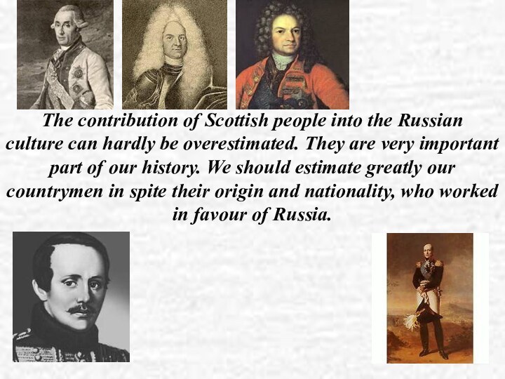 The contribution of Scottish people into the Russian   culture can