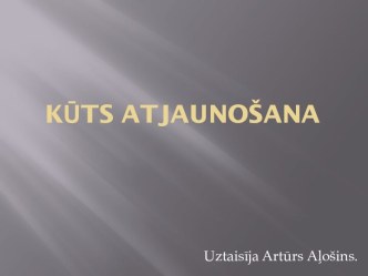 Kuts atjaunošana