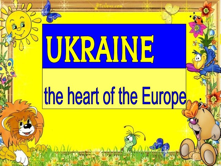 the heart of the EuropeUKRAINE