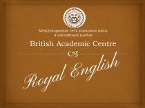 British Academic Centre. Royal English