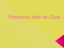 Francisco José de Goya