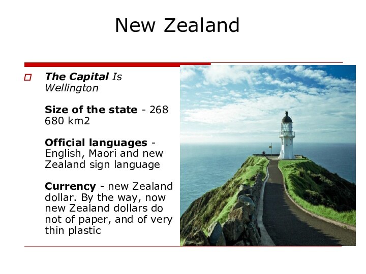 New ZealandThe Capital Is Wellington