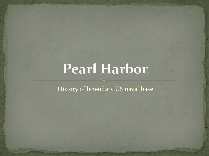 History of legendary US naval basePearl Harbor