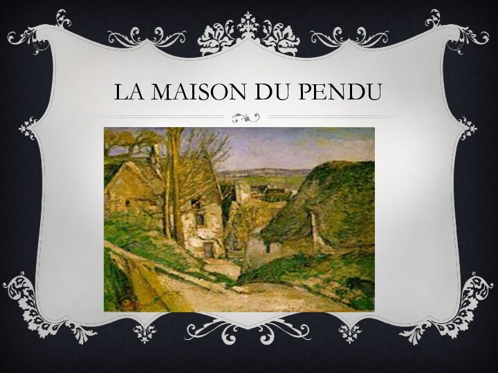 La maison du pendu