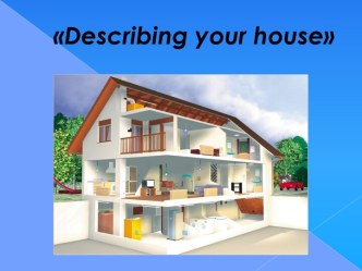 Describing your house